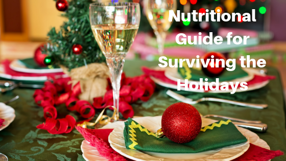 Nutritional Guide for Surviving the Holidays